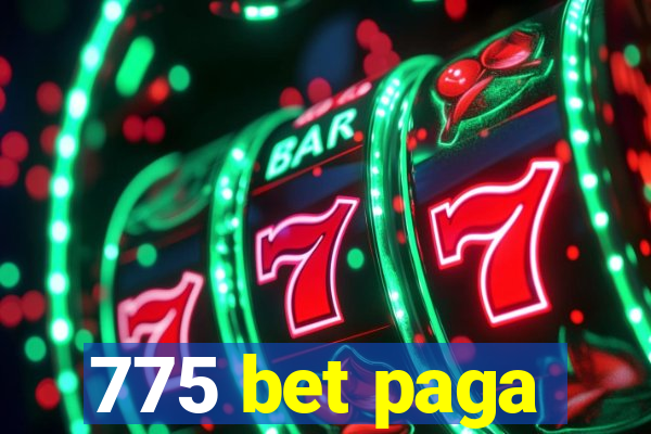 775 bet paga